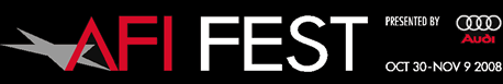 AFI Fest 2008 presented by Audi